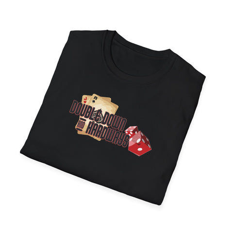Double Down & Hardways Unisex T-Shirt