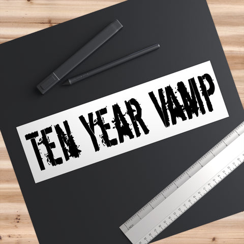 Ten Year Vamp Bumper Sticker