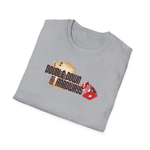 Double Down & Hardways Unisex T-Shirt