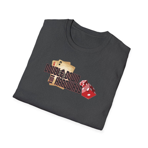 Double Down & Hardways Unisex T-Shirt
