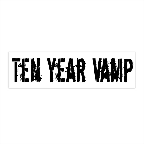 Ten Year Vamp Bumper Sticker