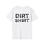 Classic Dirt Shirt